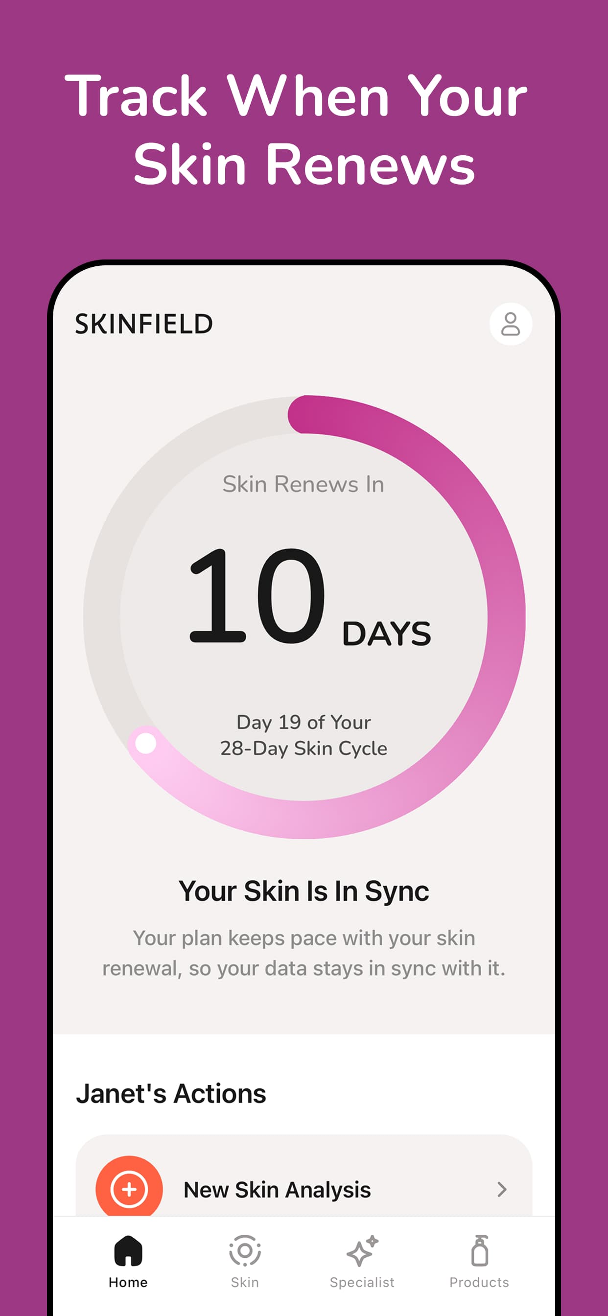 Track when your skin renews